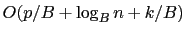 $O(p/B + \log_B n + k/B)$