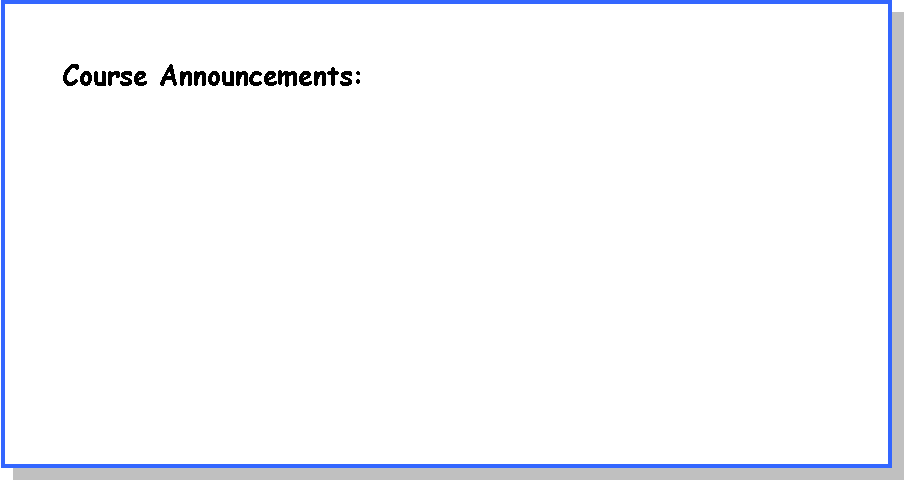 Text Box: Course Announcements:



	
