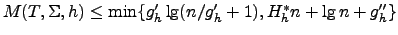 $M(T,\Sigma,h) \leq
\min \{ g'_h \lg (n/g'_h+1), H_h^* n + \lg n + g''_h \}$