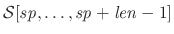 $\mathcal{S}[\mathit{sp} , \dots, \mathit{sp} + \mathit{len}-1]$