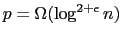 $p =\Omega (\log^{2+\epsilon} n)$