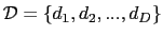 ${\cal D} =\{d_1,d_2,...,d_{D}\}$