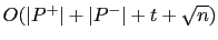 $O(\vert P^+\vert+\vert P^-\vert+t+\sqrt{n})$