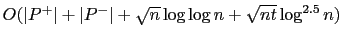 $O(\vert P^+\vert+\vert P^-\vert+\sqrt{n}\log
\log n+\sqrt{nt}\log^{2.5} n)$