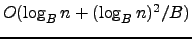 $O(\log_B n + (\log_B n)^2/B)$