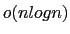 $o(n log n)$
