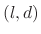 $(l, d)$
