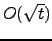 $O(\sqrt{t})$