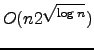 $O(n 2^{\sqrt{\log n}})$