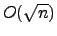 $O(\sqrt{n})$